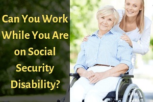 Concurrent Social Security Disability and Work